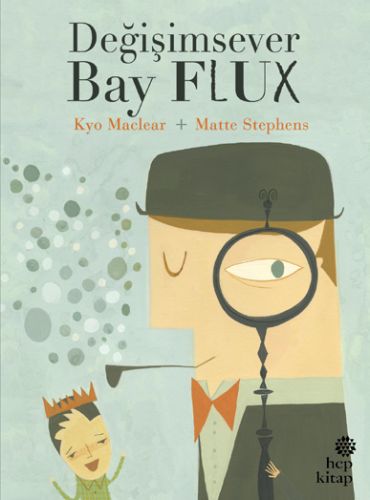 Değişimsever Bay Flux - Kyo Maclear - Hep Kitap
