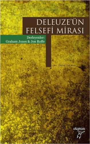 Deleuze'ün Felsefi Mirası - Graham Jones - Otonom Yayıncılık