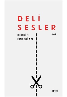 Deli Sesler - Berrin Erdoğan - Şule Yayınları