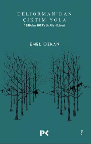 Deliorman'dan Çıktım Yola - Emel Özkan - Profil Kitap