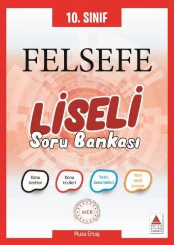 10. Sınıf Felsefe Liseli Soru Bankası - Musa Ertaş - Delta Kültür Yayı