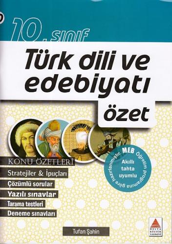 10. Sınıf Türk Dili ve Edebiyatı Özet - Tufan Şahin - Delta Kültür Yay