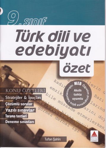 9. Sınıf Türk Dili ve Edebiyatı Özet - Tufan Şahin - Delta Kültür Yayı
