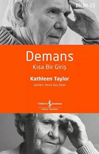 Demans – Kısa Bir Giriş - Kathleen Taylor - İş Bankası Kültür Yayınlar