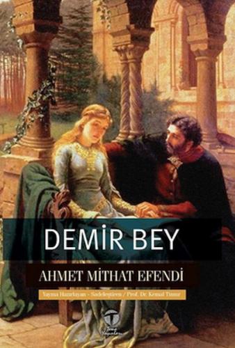 Demir Bey yahut İnkişaf-ı Esrar - Ahmet Mithat Efendi - Tema Yayınları