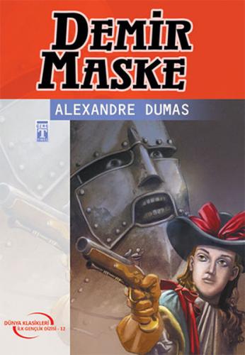Demir Maske - Alexandre Dumas - Timaş Çocuk - Klasikler