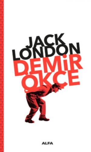Demir Ökçe - Jack London - Alfa Yayınları