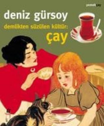 Demlikten Süzülen Kültür: Çay - Deniz Gürsoy - Oğlak Yayınları