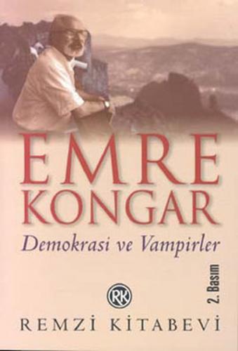 Demokrasi ve Vampirler - Emre Kongar - Remzi Kitabevi