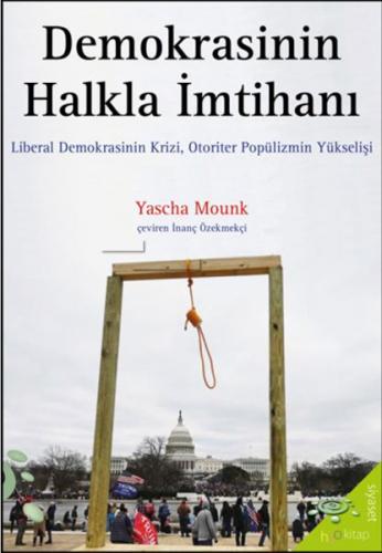 Demokrasinin Halkla İmtihanı - Yascha Mounk - h2o Kitap