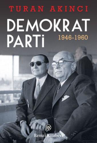 Demokrat Parti - Turan Akıncı - Remzi Kitabevi