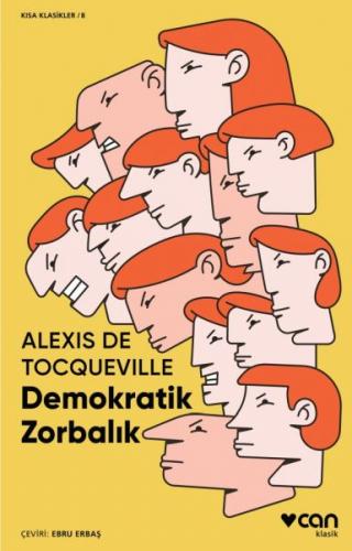 Demokratik Zorbalık (Kısa Klasik) - Alexis de Tocqeville - Can Yayınla