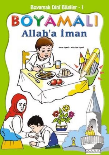 Den İslam Malend Lernen - Den Glaube An Allah 1 - Kolektif - Uysal Yay