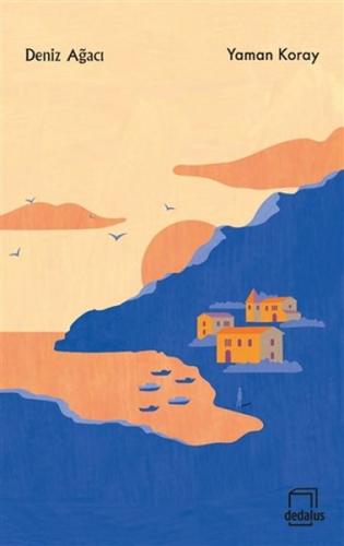 Deniz Ağacı - Yaman Koray - Dedalus Kitap