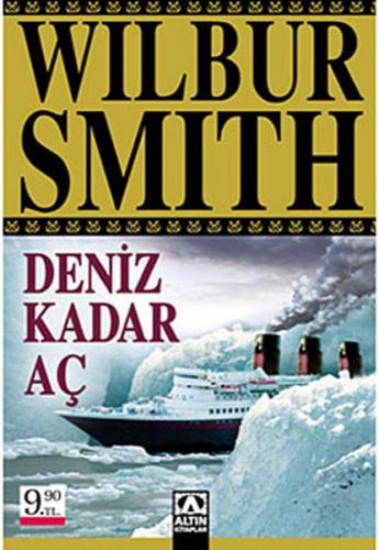Deniz Kadar Aç - Wilbur Smith - Altın Kitaplar