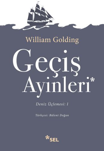 Geçiş Ayinleri - Sir William Gerald Golding - Sel Yayıncılık