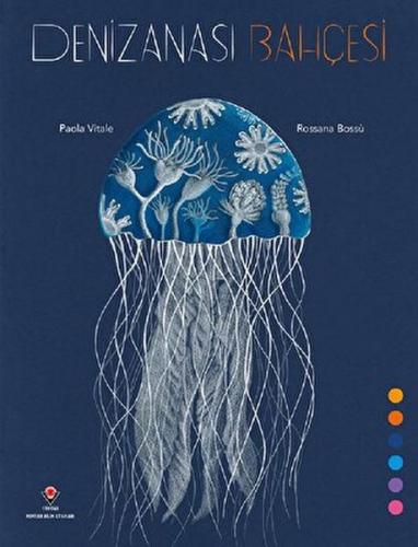 Denizanası Bahçesi - Paola Vitale - TÜBİTAK Yayınları