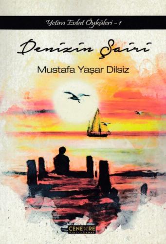 Denizin Şairi - Mustafa Yaşar Dilsiz - Cenevre Fikir Sanat