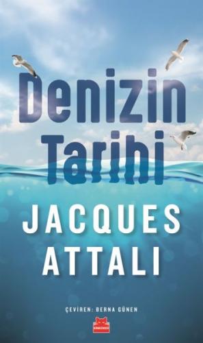 Denizin Tarihi - Jacques Attali - Kırmızı Kedi Yayınevi