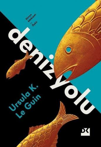 Denizyolu - Ursula K. Le Guin - Doğan Kitap