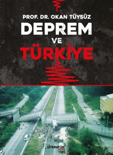 Deprem ve Türkiye - Okan Tüysüz - Literatür Yayıncılık - Akademik Kita