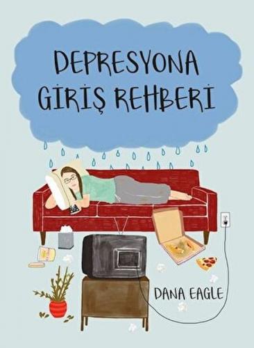 Depresyona Giriş Rehberi - Dana Eagle - Paloma Yayınevi