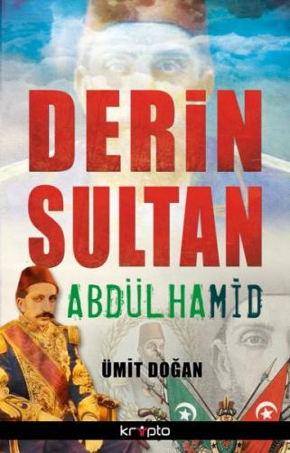 Derin Sultan Abdülhamid - Ümit Doğan - Kripto Basım Yayın