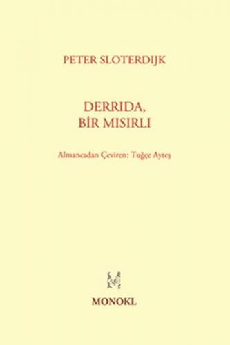Derrida, Bir Mısırlı - Peter Sloterdijk - Monokl Yayınları