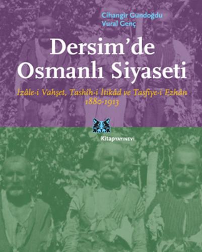 Dersim'de Osmanlı Siyaseti - Cihangir Gündoğdu - Kitap Yayınevi