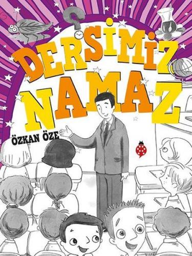 Dersimiz Namaz - Özkan Öze - Uğurböceği Yayınları