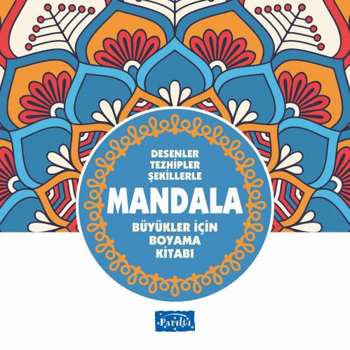 Desenler Tezhipler Şekillerle Mandala - Mavi Kitap - Muhammet Cüneyt Ö