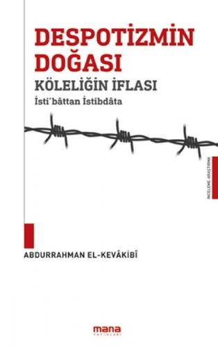 Despotizmin Doğası - Abdurrahman El - Kevakibi - Mana Yayınları