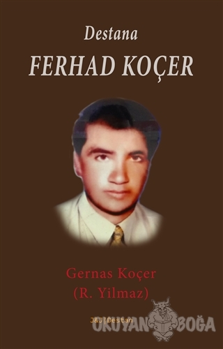 Destana Ferhad Koçer - Gernas Koçer - J&J Yayınları
