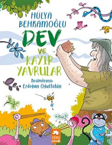 Dev ve Kayıp Yavrular - Hülya Behramoğlu - Eksik Parça Yayınları