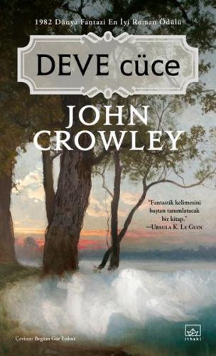 Deve Cüce - John Crowley - İthaki Yayınları