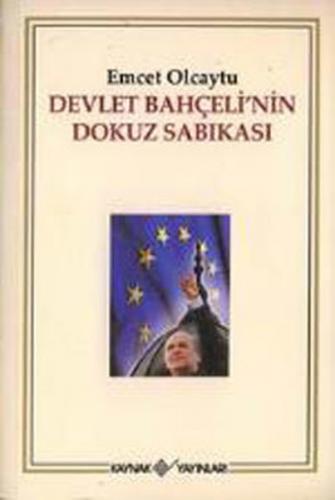 Devlet Bahçeli'nin Dokuz Sabıkası - Emcet Olcaytu - Kaynak Yayınları