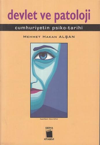 Devlet ve Patoloji - Mehmet Hakan Alşan - Derya Kitabevi