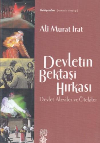 Devletin Bektaşi Hırkası - Ali Murat İrat - Chiviyazıları Yayınevi
