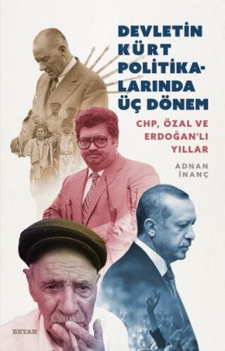 Devletin Kürt Politikalarında Üç Dönem - Adnan İnanç - Beyan Yayınları