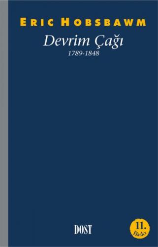 Devrim Çağı (1789-1848) - Eric J. Hobsbawm - Dost Kitabevi Yayınları