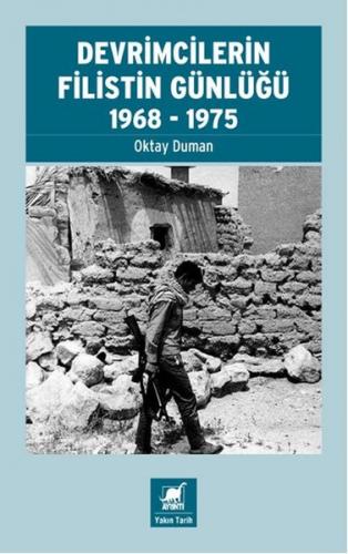 Devrimcilerin Filistin Günlüğü 1968-1975 - Oktay Duman - Ayrıntı Yayın