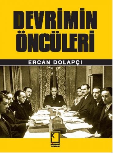 Devrimin Öncüleri (Ciltli) - Ercan Dolapçı - Kategori Yayıncılık