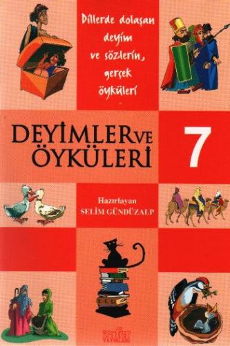 Deyimler ve Öyküleri 7 - Selim Gündüzalp - Zafer Yayınları