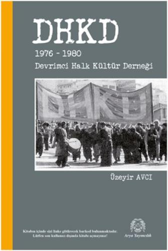 DHKD 1976-1980 Devrimci Halk Kültür Derneği - Üzeyir Avcı - Arya Yayın