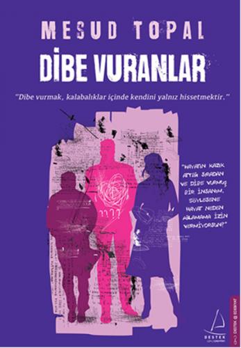 Dibe Vuranlar - Mesud Topal - Destek Yayınları