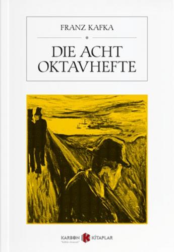 Die Acht Oktavhefte - Franz Kafka - Karbon Kitaplar