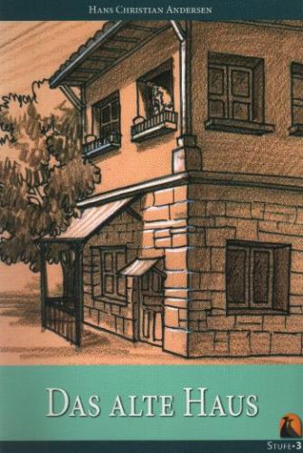 Stufe 3 Das Alte Haus - Hans Christian Andersen - Kapadokya Yayınları