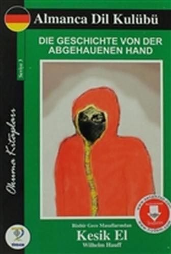Die Geschichte Von Der Abgehauenen Hand - Kesik El - Wilhelm Hauff - T