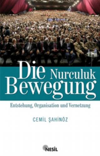 Die Nurculuk Bewegung - Cemil Şahinöz - Nesil Yayınları