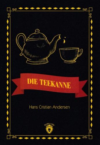 Die Teekanne Stufe 2 (Almanca Hikaye) - Hans Cristian Andersen - Dorli